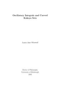 Oscillatory Integrals and Curved Kakeya Sets