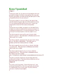 Kena Upanishad Chapter I 1 the Disciple Asked: Om