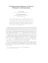 Complemented Subspaces of Spaces Obtained by Interpolation