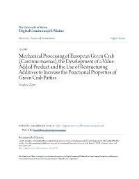 Mechanical Processing of European Green Crab (Carcinus Maenas), the Development of a Value-Added Product and the Use of Restruct