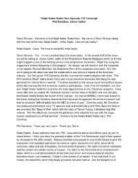 Ralph Nader Radio Hour Episode 118 Transcript Phil Donahue, James Cullen Steve Skrovan:Ааwelcome to the Ralph