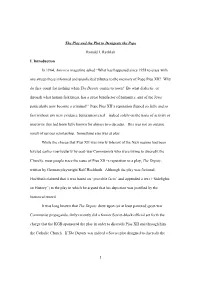 1 the Play and the Plot to Denigrate the Pope Ronald J. Rychlak I. Introduction in 1964, America Magazine Asked “What Has Happ