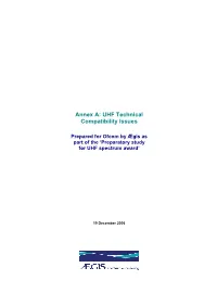 Annex A: UHF Technical Compatibility Issues
