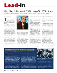 Lead-In Cap Flap: Affils Want FCC to Keep Nets’ TV Limits Non-Network-Owned Stations Want Their Own Potential Audience Reach Doubled, Though