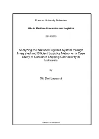 Analyzing the National Logistics System Through Integrated and Efficient Logistics Networks: a Case Study of Container Shipping Connectivity in Indonesia