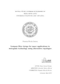 Lowpass Filter Design for Space Applications in Waveguide Technology Using Alternative Topologies