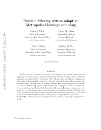 Particle Filtering Within Adaptive Metropolis Hastings Sampling
