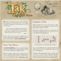 Rules of Tak Leave a Capstone Can Flatten a Standing Stone, If It Does So Room for a Great Deal of Strategy