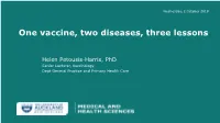 One Vaccine, Two Diseases, Three Lessons
