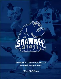 SHAWNEE STATE UNIVERSITY Baseball Record Book 2018-19 Edition