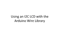 Using an I2C LCD with the Arduino Wire Library Scope and Audience