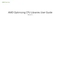 AMD Optimizing CPU Libraries User Guide Version 2.1