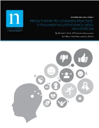 CONSUMER NEUROSCIENCE GOES MAINSTREAM by Michael E