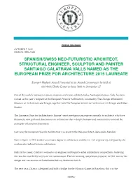 Spanish/Swiss Neo-Futuristic Architect, Structural Engineer, Sculptor and Painter Santiago Calatrava Valls Named As the European Prize for Architecture 2015 Laureate