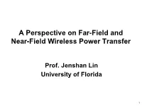 A Perspective on Far-Field and Near-Field Wireless Power Transfer