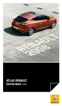 ATLAS RENAULT ÉDITION MARS 2009 Concept Couverture : Dream on - Conception/Réalisation Scriptoria Impression SIC Atlas-03Fr - Copie 26/02/09 11:52 Page 1