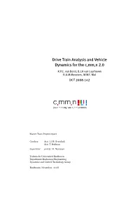 Drive Train Analysis and Vehicle Dynamics for the C,Mm,N 2.0