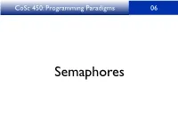 Semaphores Cosc 450: Programming Paradigms 06
