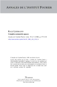 Complex-Symmetric Spaces Annales De L’Institut Fourier, Tome 39, No 2 (1989), P
