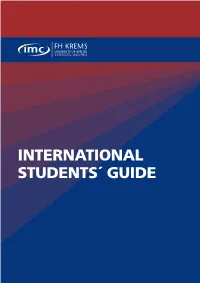 INTERNATIONAL STUDENTS´ GUIDE FHR-5-0007 Vers.05 Rev.00 2014 2 WELCOME to the IMC UNIVERSITY of APPLIED SCIENCES