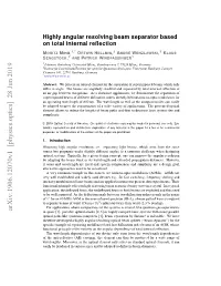 Highly Angular Resolving Beam Separator Based on Total Internal Reflection