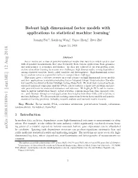 Robust High Dimensional Factor Models with Applications to Statistical Machine Learning∗