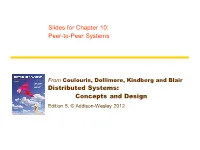 Distributed Systems: Concepts and Design Slides for Chapter 10: Peer