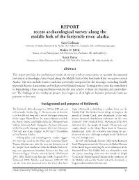 REPORT Recent Archaeological Survey Along the Middle Fork of The