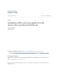 Simulation of Flow and Water Quality from Tile Drains at the Watershed and Field Scale Colleen Moloney Purdue University