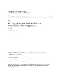 The Loop-Gas Approach to Bose-Einstein Condensation for Trapped Particles WJ Mullin Mullin@Physics.Umass.Edu