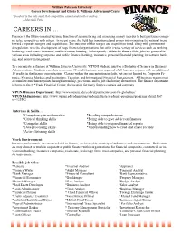 CAREERS IN…. Finance Is the Future-Oriented Business Function of Administering and Managing Money in Order to Best Position a Compa- Ny to Be Competitive with Others