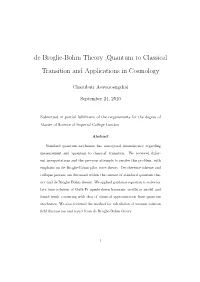 De Broglie-Bohm Theory ,Quantum to Classical Transition and Applications in Cosmology