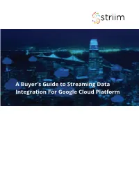 A Buyer's Guide to Streaming Data Integration for Google Cloud Platform