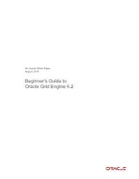 Beginner's Guide to Oracle Grid Engine 6.2 Oracle White Paper—Beginner's Guide to Oracle Grid Engine 6.2