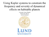 Using Kepler Systems to Constrain the Frequency and Severity of Dynamical Effects on Habitable Planets Alexander James Mustill Melvyn B