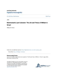 Mormonism's Last Colonizer: the Life and Times of William H. Smart