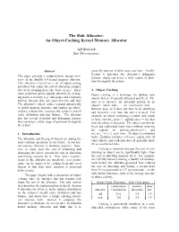 The Slab Allocator: an Object-Caching Kernel Memory Allocator