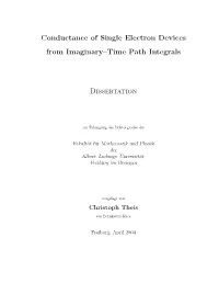 Conductance of Single Electron Devices from Imaginary–Time Path Integrals