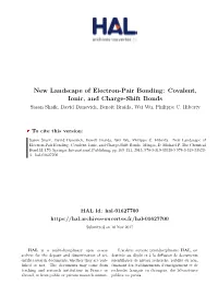 Covalent, Ionic, and Charge-Shift Bonds Sason Shaik, David Danovich, Benoît Braïda, Wei Wu, Philippe C