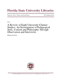 A Review of Eight University Clarinet Studios: an Investigation of Pedagogical Style, Content and Philosophy Through Observation and Interviews Margaret Iris Dees