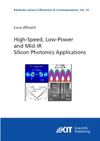 High-Speed, Low-Power and Mid-IR Silicon Photonics Applications High-Speed, Low-Power Alloatti Luca Karlsruhe Seriesin Photonics Communications, & Vol