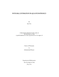 Integral Estimation in Quantum Physics