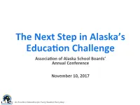 The Next Step in Alaska's Educa&On Challenge