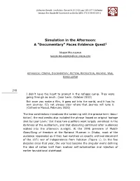 Simulation in the Afternoon: a "Documentary" Faces Evidence Quest1