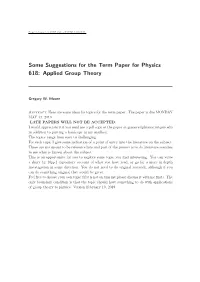 Some Suggestions for the Term Paper for Physics 618: Applied Group Theory