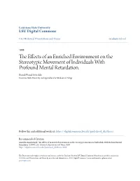 The Effects of an Enriched Environment on the Stereotypic Movement of Individuals with Profound Mental Retardation." (1998)