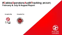 Cablesoperatorsaudittracking (#COAT) February & July & August Report