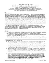 CH 527 COURSE SYLLABUS the MEDIEVAL CHURCH and the REFORMATION from the Rise of Charlemagne to the Council of Trent Fall, 2020