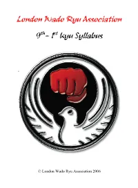 London Wado Ryu Association 9Th- 1St Kyu Syllabus