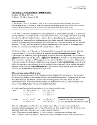 LECTURE 13: EPIGENETICS – IMPRINTING Reading: Ch. 18, P. 660-664 Problems: Ch. 18, Problems 21-24 Announcements: